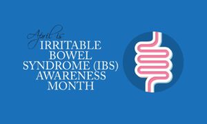 The words “April is Irritable Bowel Syndrome (IBS) Awareness Month” next to an icon for intestines. 
